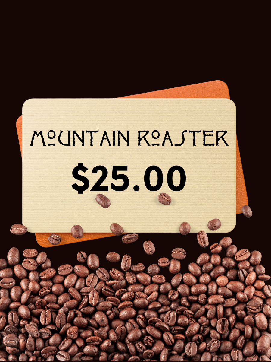 Mountain Roaster Gift Cards Mountain Roaster Coffee